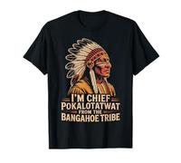 I'm Chief Pokalotatwat from The Tribe Indigenous Native T-Shirt