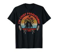 I'm Chief Pokalotatwat from The Tribe Native American Chief T-Shirt