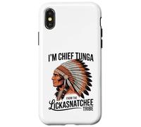 I'm Chief Tunga from The Lickasnatchee Tribe Dirty Pun Case for iPhone X/XS
