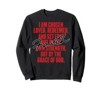 I'M CHOSEN LOVED, REDEEMED, AND SET FREE Inspirational Sweatshirt