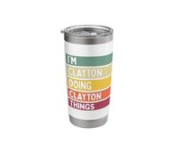 I'm Clayton Doing Clayton Things Funny Personalized Quote Stainless Steel Insulated Tumbler