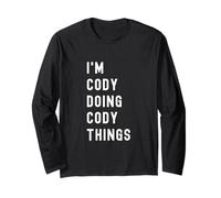 I'm Cody Doing Cody Things Long Sleeve T-Shirt