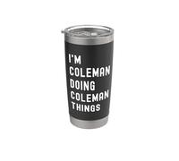 I'm Coleman Doing Coleman Things Stainless Steel Insulated Tumbler
