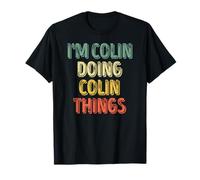 I'm Colin Doing Colin Things Shirt Personalized First Name T-Shirt