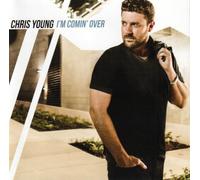 I'm Comin' Over by Chris Young (2015-08-03)