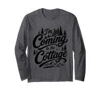 I'm Coming to The Cottage Camping Cabin Nature Adventure Long Sleeve T-Shirt