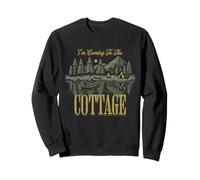 I'm Coming To The Cottage Lakeside Landscape Scenic Nature Sweatshirt