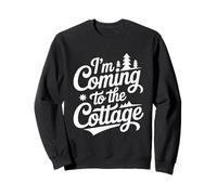 I'm Coming to The Cottage Sweatshirt