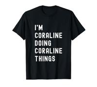 I'm Coraline Doing Coraline Things Value Graphic T-Shirt