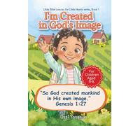 I'm Created in God's Image: Little Bible Lessons for Little Hearts, Book 1