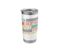 Im Creating Space for Spiritual Growth Mindful Meditation Stainless Steel Insulated Tumbler
