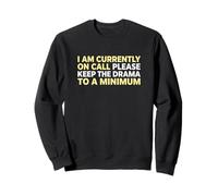 I'm Currently On Call Please Keep The Drama OBGYN Doctor Sweatshirt