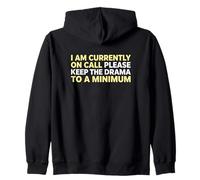 I'm Currently On Call Please Keep The Drama OBGYN Doctor Zip Hoodie