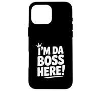 I'm Da Boss Here! Funny Office Humor for Leaders Case for iPhone 16 Pro Max