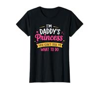 I'm Daddy's Princess You Can't Tell Me What To Do T-Shirt