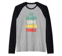 I'm Damien Doing Damien Things Fun Personalized Name Damien Raglan Baseball Tee