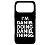 I'm DANIEL Doing Things Personalized First Name Case for iPhone 17 Pro Max