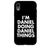 I'm DANIEL Doing Things Personalized First Name Case for iPhone XR