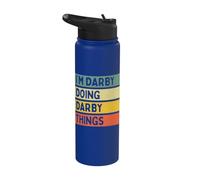 I'm Darby Doing Darby Things Funny Personalized Quote Stainless Steel Insulated Water Bottle