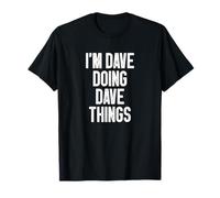 I'm Dave Doing Dave Things | Funny Christmas T-Shirt