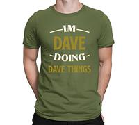 I'm Dave Doing Dave Things Funny Slogan Mens T-Shirt Khaki (M)