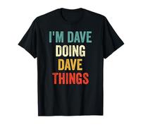 I'm Dave Doing Dave Things Funny Vintage First Name T-Shirt
