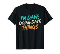 I'm Dave Doing Dave Things T-Shirt