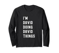 I'm David Doing David Things Long Sleeve T-Shirt