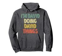 I'm David Doing David Things Shirt Personalized First Name Pullover Hoodie, Adult Unisex, Dark Heather Grey, XX-Large