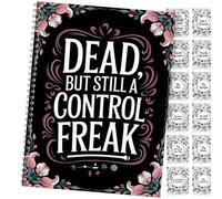 I'm Dead But Still A Control Freak- Funny End Of Life Planner When I'm Gone Planner My Final Wishes Pla nner When I'm Dead Pla nner For Possessions, Business Affairs, Final Wishes