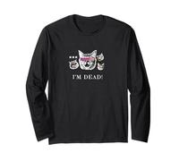 I'm Dead Cats Long Sleeve T-Shirt