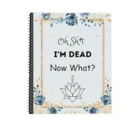 Im Dead Now What End Of Life Planner, My Final Wishes End Of Life Planner When I'M Gone Workbook Organizer Important Information Organizer for Family Paperback Funeral Planners Death Book