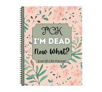 Im Dead Now What End Of Life Planner, My Final Wishes End Of Life Planner When I'M Gone Workbook Organizer Important Information Organizer for Family Paperback Funeral Planners Death Book