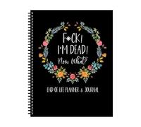 Im Dead Now What End Of Life Planner, My Final Wishes End Of Life Planner When I'M Gone Workbook Organizer Important Information Organizer for Family Paperback Funeral Planners Death Book
