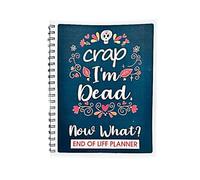 Im Dead Now What End Of Life Planner, My Final Wishes End Of Life Planner When I'M Gone Workbook Organizer Important Information Organizer for Family Paperback Funeral Planners Death Book