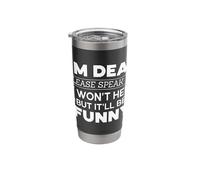 I'm Deaf Please Speak Up ASL Sign Language Deaf Pride Stainless Steel Insulated Tumbler
