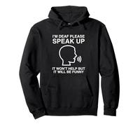 I'm Deaf Please Speak Up Unhinged Witty Hearing Aid Gag Meme Pullover Hoodie