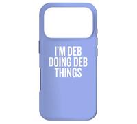 I'M DEB DOING DEB THINGS Funny Unique Case for iPhone 17 Pro