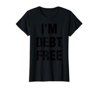I'm Debt Free Value Graphic T-Shirt, Women, Black, XL