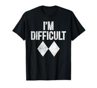 I'm Difficult Skiing Double Black Diamonds Joke Proud Skier T-Shirt