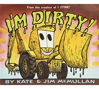 I'm Dirty!: Appendre en jouant du trompette (Kate and Jim Mcmullan)