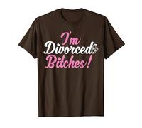 I'm Divorced Bitches Funny Divorce Party Decorations Divorce T-Shirt, Men, Brown, XX-Large