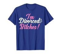 I'm Divorced Bitches Funny Divorce Party Decorations Divorce T-Shirt, Men, Royal Blue, Medium