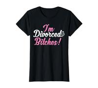 I'm Divorced Bitches Funny Divorce Party Decorations Divorce T-Shirt, Women, Black, Medium