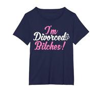 I'm Divorced Bitches Funny Divorce Party Decorations Divorce T-Shirt, Women's Plus, Navy Blue, 2X