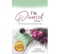 I'm Divorced Now: Embracing Soul-Nourishing Solitude (4-Year Anniversary Edition)