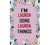 i'm doing Lauren things: Lined Writing Notebook Journal with Personalized Name Quote, 120 Pages, 6x9' inch , gift for Women, School ,sister , mom, wife, aunt, Personalized Name Notebook