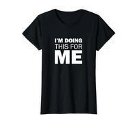I'm Doing This for me Motivational Positive Message Value Graphic T-Shirt, Women, Black, M