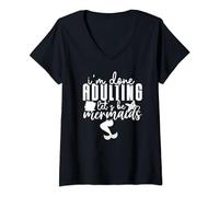 I'm Done Adulting Let's Be Mermaids Adults Mermaid Tail V-Neck T-Shirt