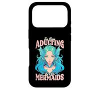 I'm Done Adulting, Let's Be Mermaids Case for iPhone 17 Pro